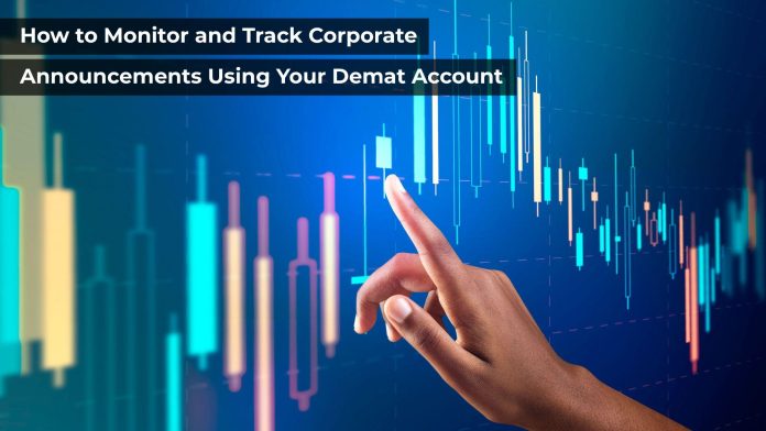 How to Monitor and Track Corporate Announcements Using Your Demat Account